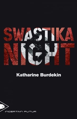 Swastika night - Katharine Burdekin · 2016