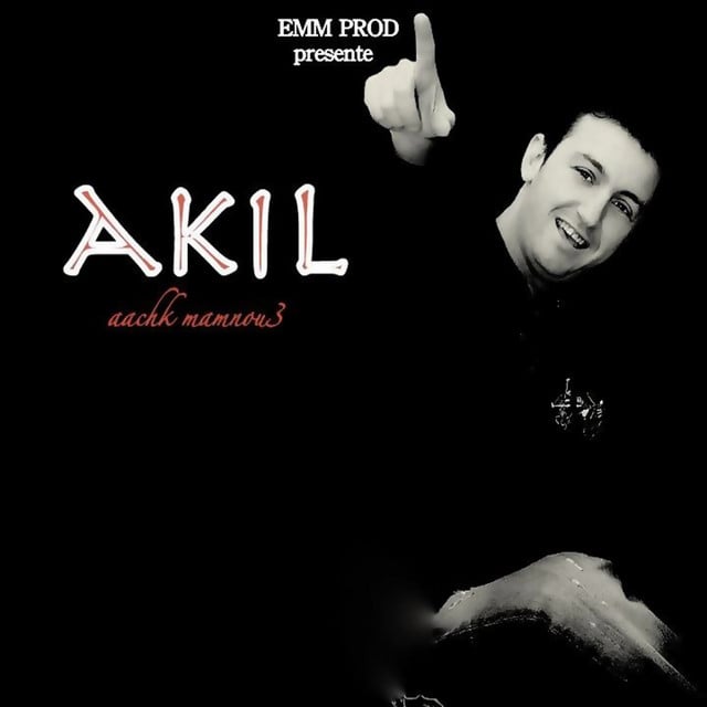 El 3achk mamnou3 - Track · Cheb Akil