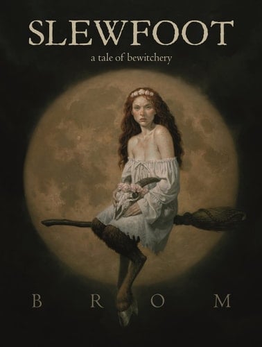 Slewfoot A Tale of Bewitchery - Brom · 2023