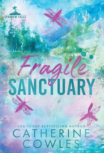 Fragile Sanctuary - Catherine Cowles • 2024