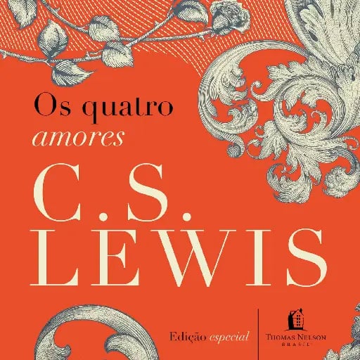 Os Quatro Amores - C. S. Lewis