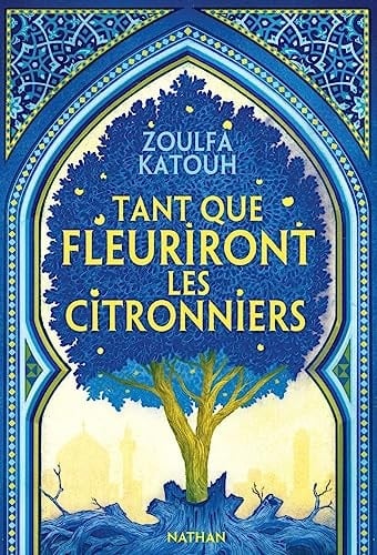 Tant que fleuriront les citronniers - Zoulfa Katouh 路 2023