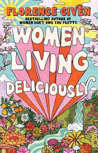 Women Living Deliciously - Florence Given 路 2024