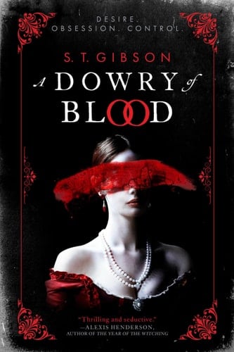 A Dowry of Blood - S. T. Gibson · 2023