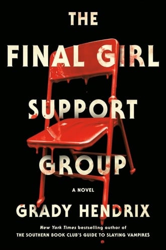 The Final Girl Support Group - Grady Hendrix · 2021