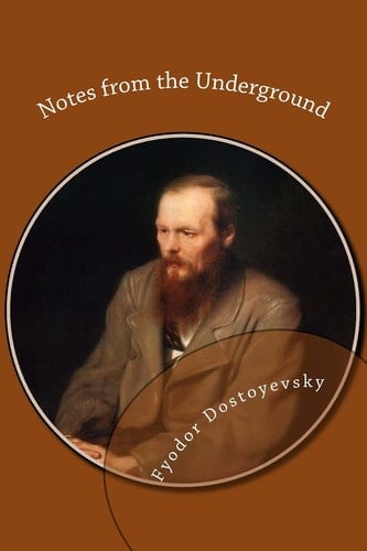 Notes from the Underground - Fyodor Dostoevsky · 2012
