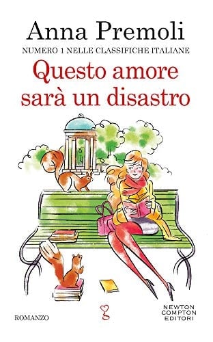 Questo amore sarà un disastro - Anna Premoli • 2019