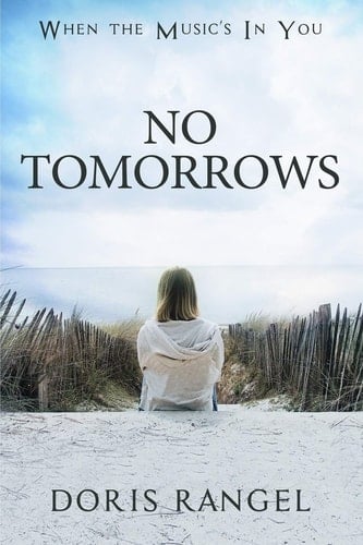No Tomorrows (When the Music's In You) - Doris Rangel • 2017
