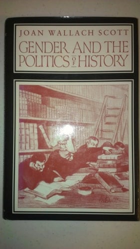 Gender and the politics of history (Gender & Culture) - Joan Wallach Scott • 1988