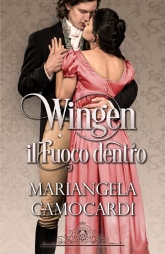 WINGEN: Il fuoco dentro (Italian Edition) - Mariangela Camocardi • 2023