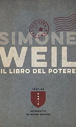 Il libro del potere - Simone Weil • 2016