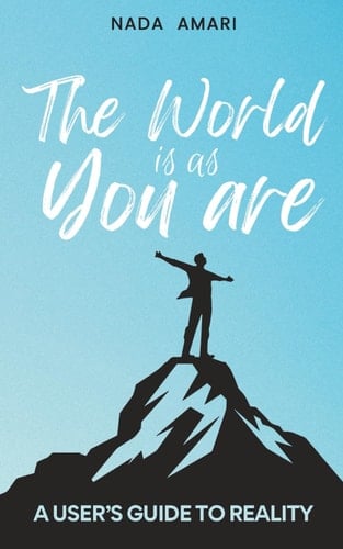 The World is as You Are A User's Guide to Reality - NADA. AMARI 路 2025