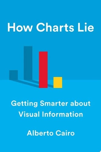 How Charts Lie - Alberto Cairo · 2019