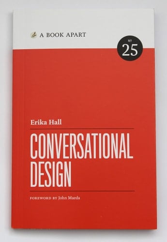 Conversational Design - Erika Hall · 2018