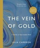 The Vein of Gold A Journey to Your Creative Heart - Julia Cameron · 2013