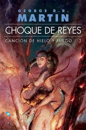 Canción de hielo y fuego: Choque de reyes (Gigamesh Ficción) (Spanish Edition) - George R.R. Martin • 2009