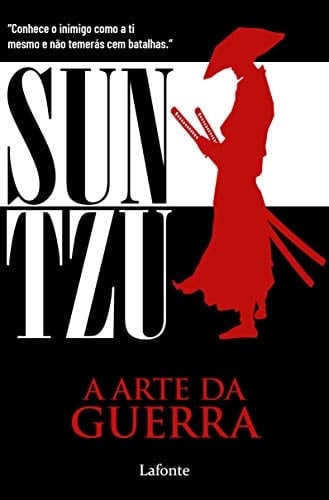 Sun Tzu - A arte da Guerra - Editora Lafonte · 2019