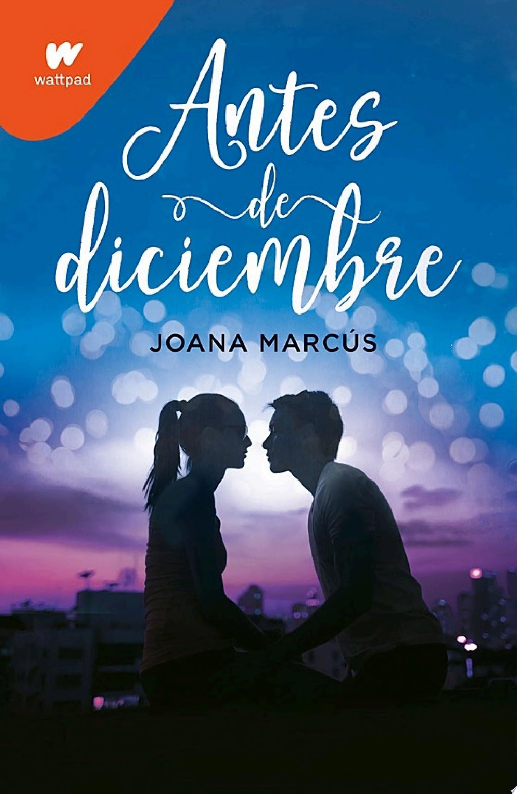 Antes de diciembre (edición revisada por la autora) (Meses a tu lado 1) - Joana Marcús · 2021