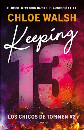 Keeping 13 (los Chicos De Tommen 2) - Chloe Walsh · 2024