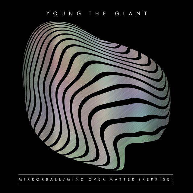 Mind Over Matter (Reprise) - Track Β· Young the Giant
