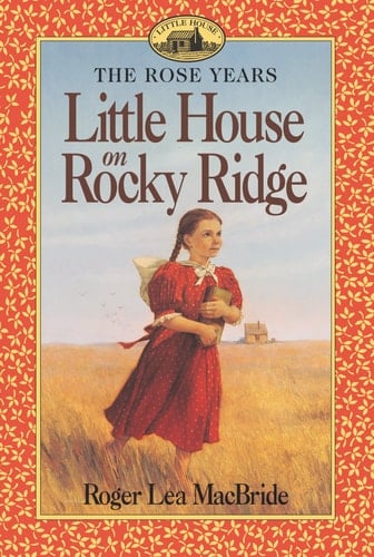 Little House on Rocky Ridge - Roger Lea MacBride · 1993