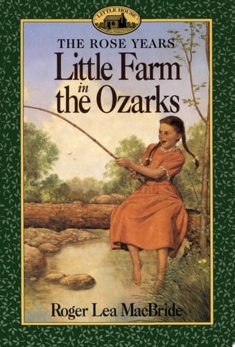 Little Farm in the Ozarks - Roger Lea MacBride · 1994