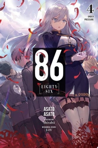 86--EIGHTY-SIX, Vol. 4 (light novel) Under Pressure - Asato Asato · 2020