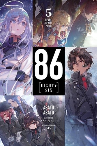 86--EIGHTY-SIX, Vol. 5 (light Novel) Death, Be Not Proud - Asato Asato · 2020