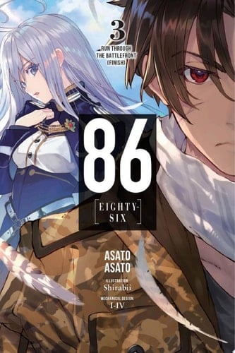 86--EIGHTY-SIX, Vol. 3 (light novel) Run Through the Battlefront (Finish) - Asato Asato · 2019