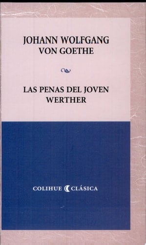 Las Penas del joven Werther - Johann Wolfgang von Goethe ·
