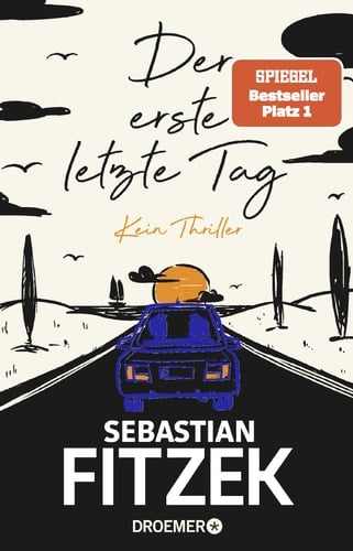 Der erste letzte Tag kein Thriller - Sebastian Fitzek · 2021
