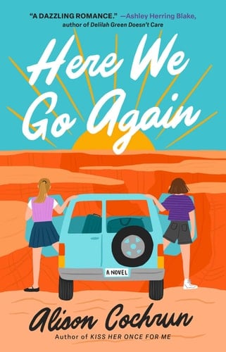 Here We Go Again A Novel - Alison Cochrun · 2024
