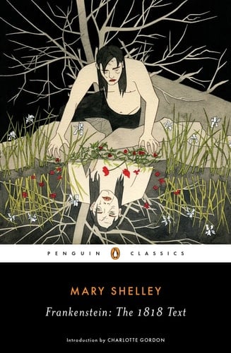 Frankenstein: The 1818 Text - Mary Shelley · 2018