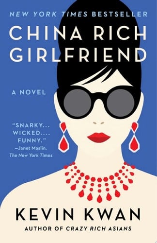 China Rich Girlfriend - Kevin Kwan · 2015
