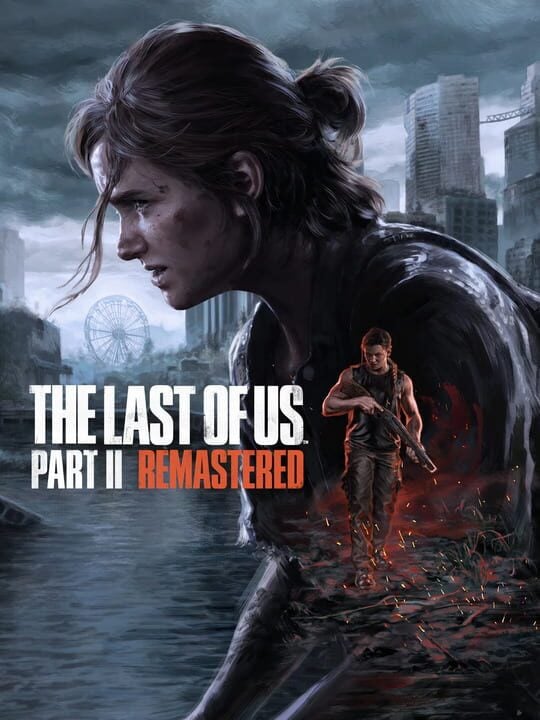 The Last of Us Part II: Remastered - PC (Microsoft Windows) · PlayStation 5