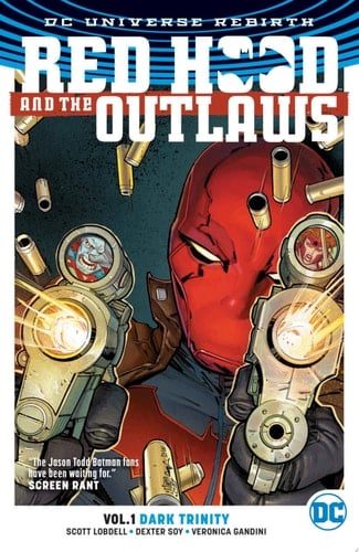 Red Hood and the Outlaws (2016-) Vol. 1: Dark Trinity - Scott Lobdell Β· 2017