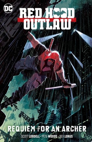 Red Hood: Outlaw (2016-) Vol. 1: Requiem for an Archer (Red Hood and the Outlaws (2016-)) - Scott Lobdell Β· 2019