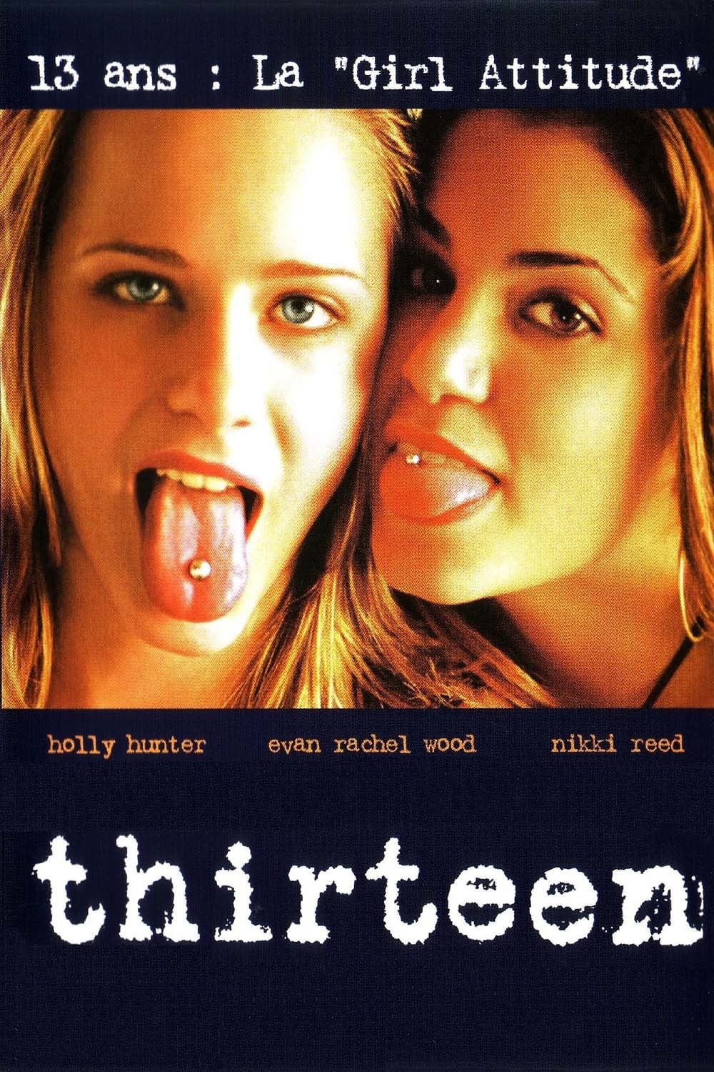 Thirteen - Catherine Hardwicke · 2003