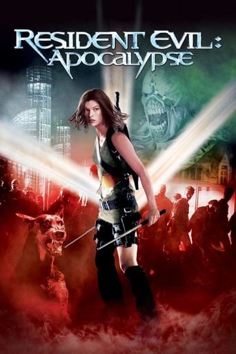 Resident Evil: Apocalypse - Alexander Witt · 2004