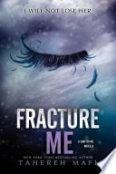 Fracturame - Tahereh Mafi • 2013