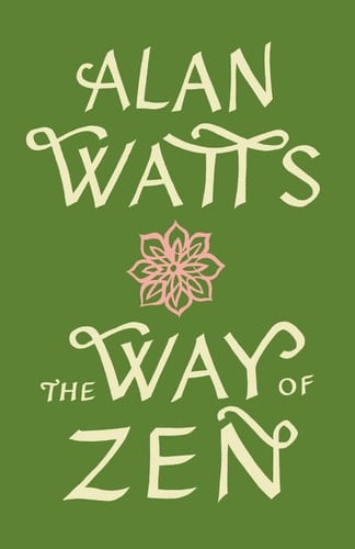 The Way of Zen - Alan Watts · 1999