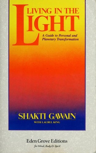 Living in the Light - Shakti Gawain · 1988