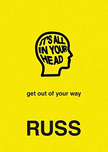 It's All in Your Head - Russ · 2019
