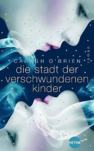 Die Stadt der verschwundenen Kinder - Caragh O'Brien • 2011