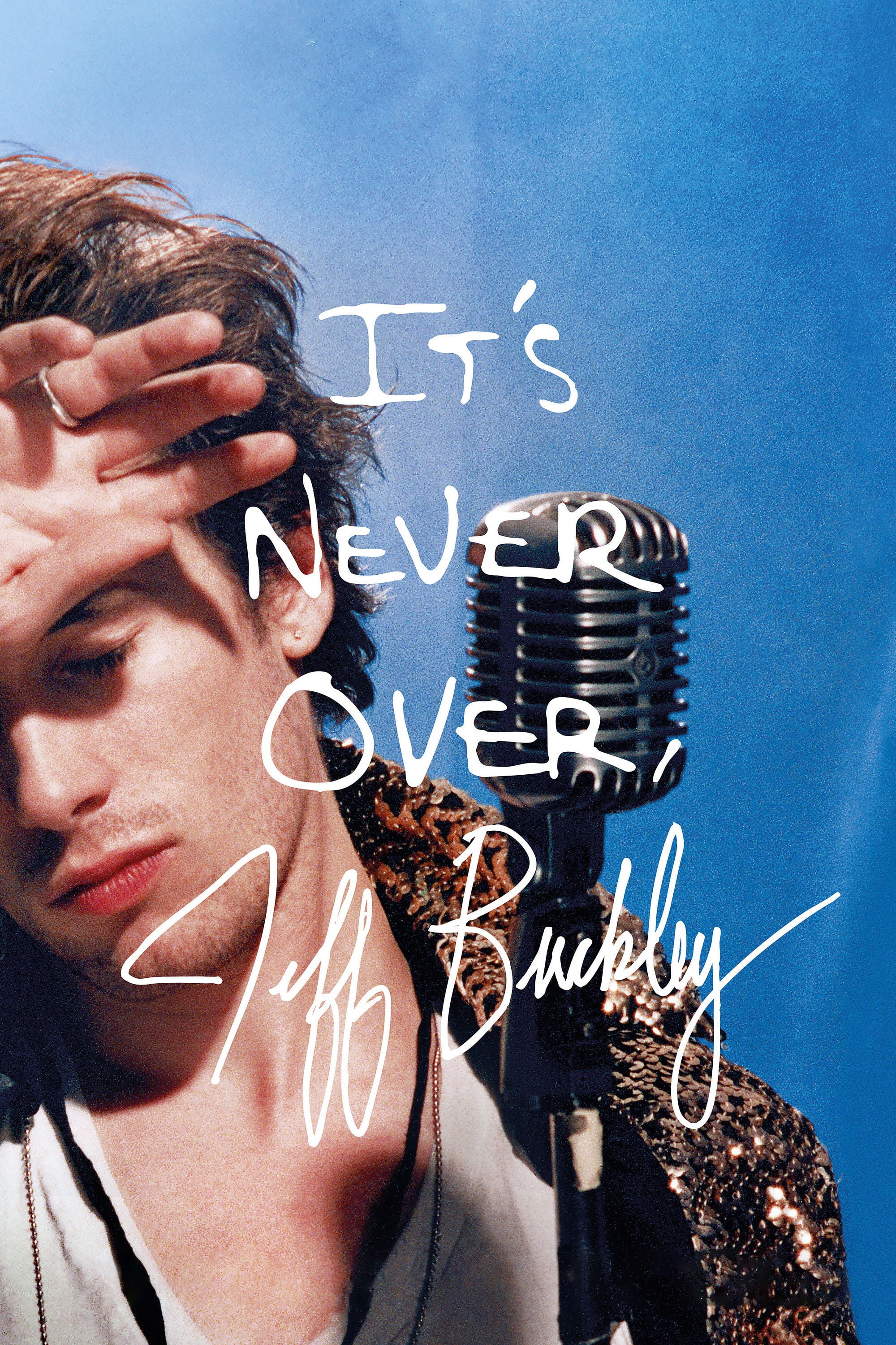 It's Never Over, Jeff Buckley - Amy J. Berg · 2025