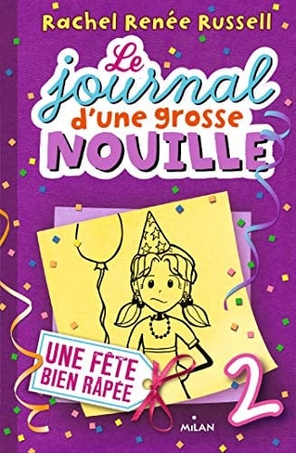 Le journal d'une grosse nouille - Rachel Renée Russell · 2018