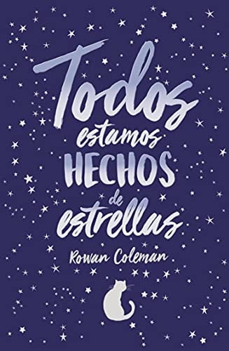 Todos estamos hechos de estrellas - ROWAN COLEMAN