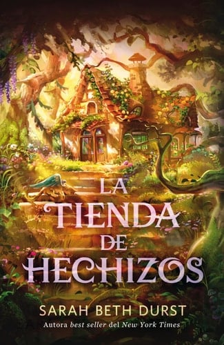 La Tienda de Hechizos - Sarah Beth Durst · 2025