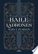 Baile de ladrones (Baile de ladrones 1) - Mary E. Pearson · 2022