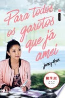 Para todos os garotos que já amei - Jenny Han • 2015